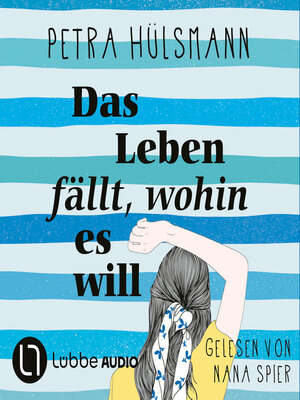 cover image of Das Leben fällt, wohin es will